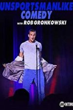 Watch Unsportsmanlike Comedy with Rob Gronkowski Movie4k