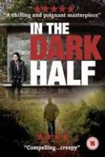 Watch In the Dark Half Movie4k