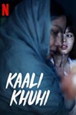 Watch Kaali Khuhi Movie4k