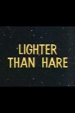 Watch Lighter Than Hare Movie4k