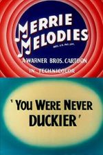 Watch You Were Never Duckier (Short 1948) Movie4k