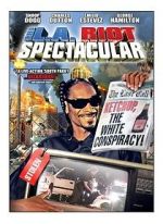 Watch The L.A. Riot Spectacular Movie4k