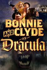 Watch Bonnie & Clyde vs Dracula Movie4k