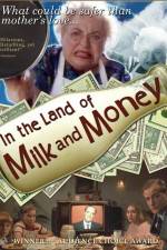 Watch In the Land of Milk and Money Movie4k