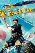 Watch Save the Green Planet! (Jigureul jikyeora) Movie4k