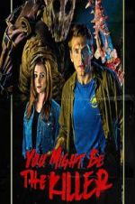 Watch You Might Be the Killer Movie4k