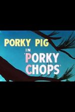 Watch Porky Chops (Short 1949) Movie4k