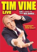 Watch Tim Vine: So I Said to This Bloke... Movie4k