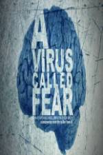 Watch A Virus Called Fear Movie4k