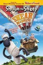 Watch Shaun the Sheep - Shear Madness Movie4k