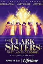 Watch The Clark Sisters: First Ladies of Gospel Movie4k