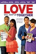 Watch Love Will Keep Us Together Movie4k