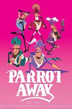 Watch Parrot Away Movie4k