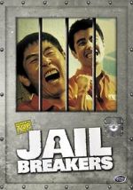 Watch Jail Breakers Online Movie4k