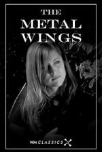 Watch The Metal Wings (Short 2007) Movie4k