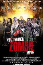 Watch Not Another Zombie Movie....About the Living Dead Movie4k