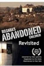 Watch Bulgaria's Abandoned Children Revisited Movie4k