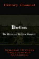 Watch Bedlam: The History of Bethlem Hospital Movie4k