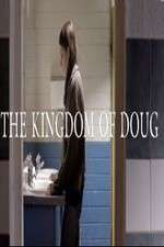 Watch The Kingdom of Doug Movie4k