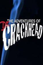 Watch The Adventures of Dr. Crackhead Movie4k