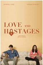 Watch Love and Hostages Movie4k