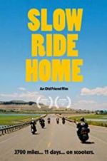 Watch Slow Ride Home Movie4k