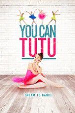 Watch You Can Tutu Movie4k