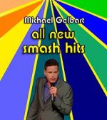 Watch Michael Gelbart: All New Smash Hits (TV Special 2021) Movie4k