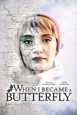 Watch When I Became a Butterfly Movie4k