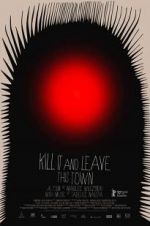 Watch Kill It and Leave This Town Movie4k