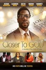 Watch Closer to GOD Movie4k