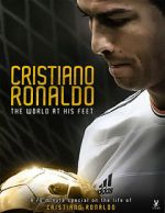 Watch Cristiano Ronaldo: World at His Feet Movie4k