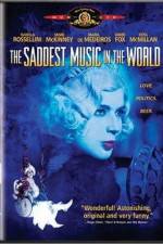 Watch The Saddest Music in the World Movie4k