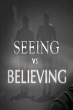 Watch Seeing vs. Believing Movie4k