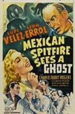 Watch Mexican Spitfire Sees a Ghost Movie4k