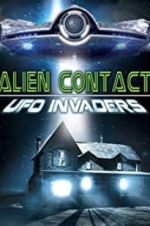 Watch Alien Contact: UFO Invaders Movie4k
