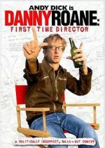 Watch Danny Roane: First Time Director Movie4k