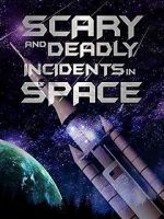 Watch Scary and Deadly Incidents in Space Movie4k