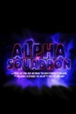 Watch Alpha Squadron Movie4k