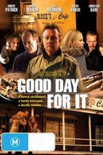 Watch Good Day for It Movie4k