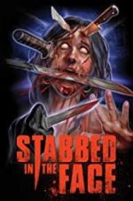 Watch Stabbed in the Face Movie4k