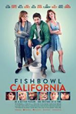 Watch Fishbowl California Movie4k