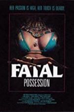 Watch Fatal Possession Movie4k