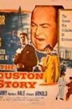 Watch The Houston Story Movie4k