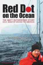 Watch Red Dot on the Ocean: The Matt Rutherford Story Movie4k