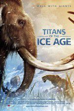 Watch Titans of the Ice Age Movie4k