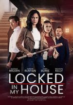 Watch Locked in My House Movie4k