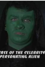 Watch The Case of the Celebrity Impersonating Alien Movie4k