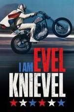 Watch I Am Evel Knievel Movie4k