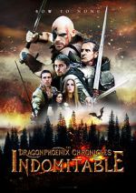 Watch The Dragonphoenix Chronicles: Indomitable Movie4k